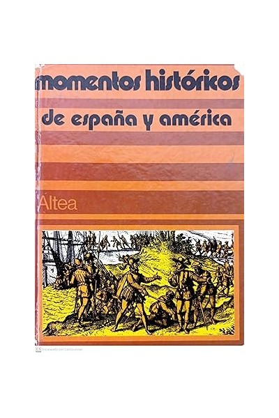 Momentos históricos de España y América
